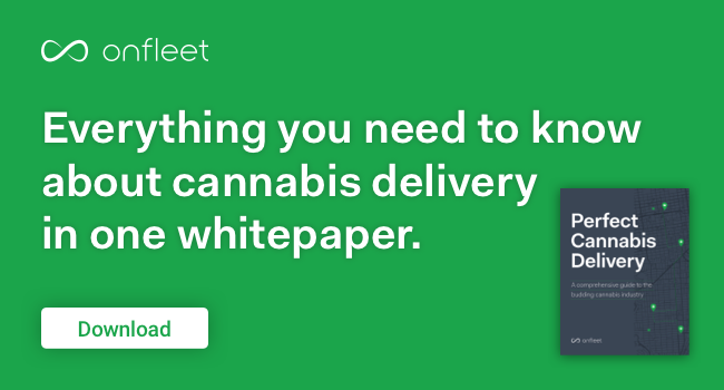 Download our white paper on creating the perfect cannabis delivery operation.