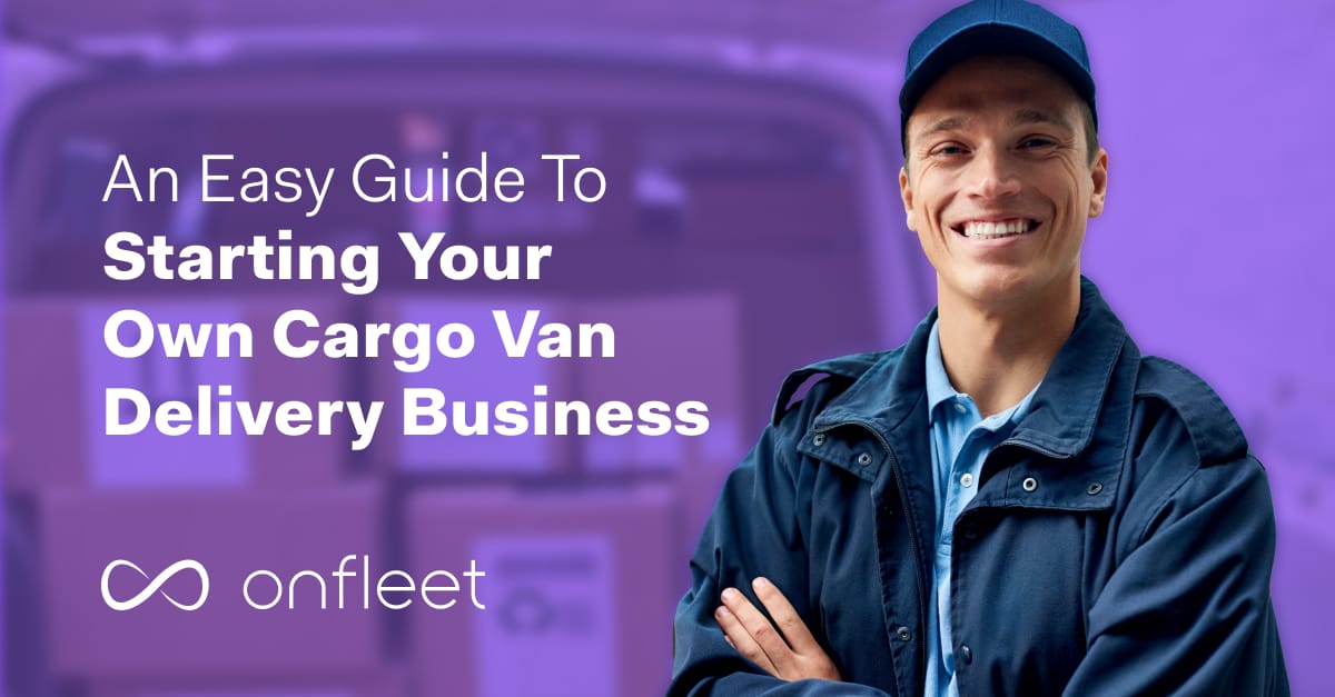 The Ultimate Guide to Launching Your Cargo Van Delivery Business